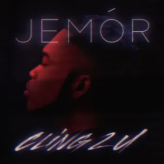 Cling 2 U by Jemór