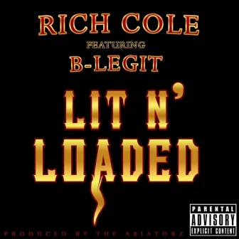 Lit N' Loaded by Rich Cole