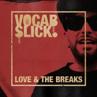 Love & The Breaks by Vocab Slick