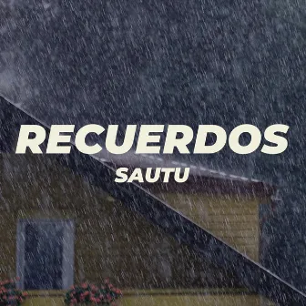 Recuerdos by Sautu