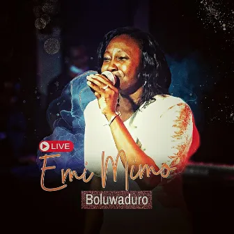 Emi Mimo (Live) by Boluwaduro