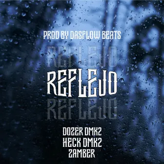 Reflejo by Heck Dmk2