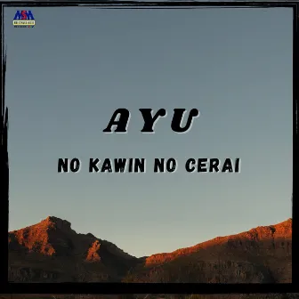 No Kawin No Cerai by Ayu