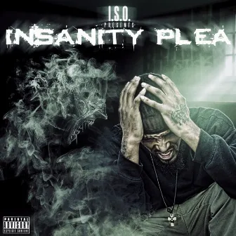 The Insanity Plea by ISO