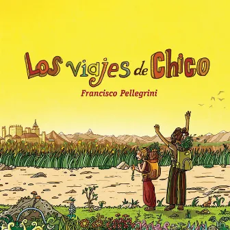 Los viajes de Chico by Francisco Pellegrini