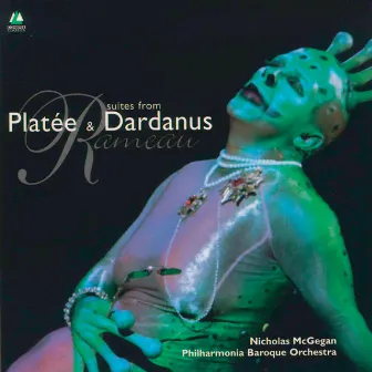 Rameau: Platée And Dardanus Suites by Nicholas McGegan