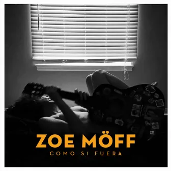 Como Si Fuera by Zoe Moff