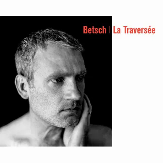 La traversée by Bertrand Betsch