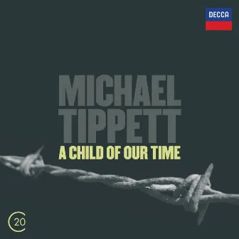 Tippett: A Child of Our Time by Richard Cassilly