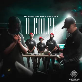 O Golpe by Viela Gang