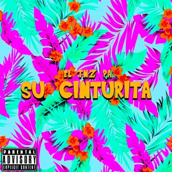 SU CINTURITA by EL TNZ PA'