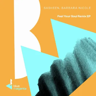 Feel Your Soul (Erdi Irmak Remix) by Barbara Nicole