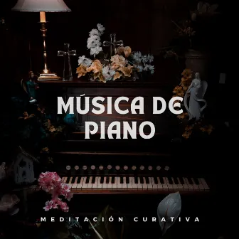 Música De Piano: Meditación Curativa by Música pura de meditación