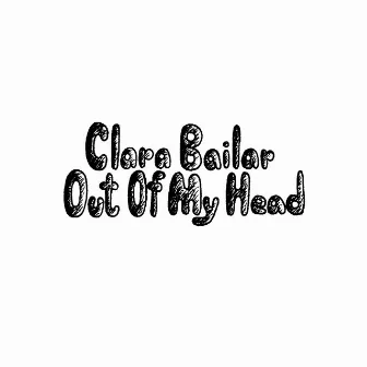 Out Of My Head by Clara Bailar