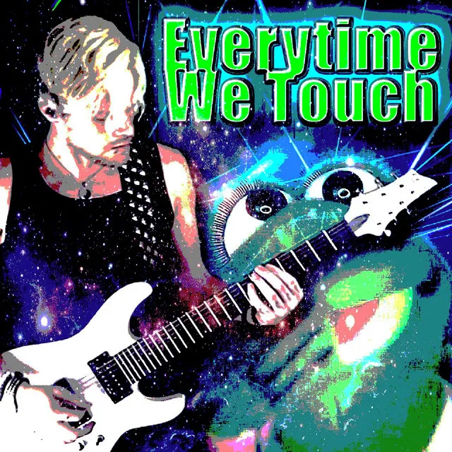 Everytime We Touch - Industrial Metal Version