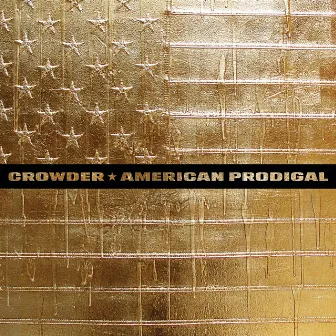 American Prodigal (Deluxe Edition) by Crowder