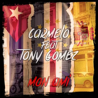 Mon ami (feat. Tony Gomez) by Carmelo