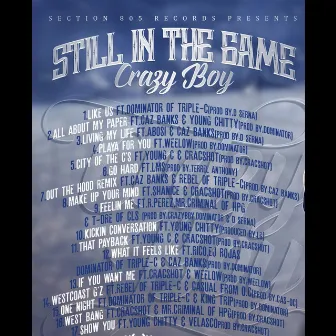 Still in the Game by Crazy Boy.