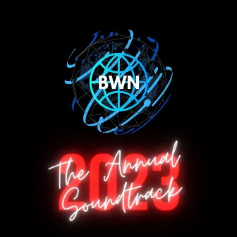 BWN: The 3rd Annual Soundtrack (Deluxe Edition) by BWN Music