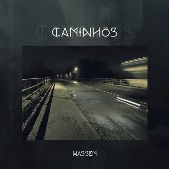 Caminhos by WA$$EM