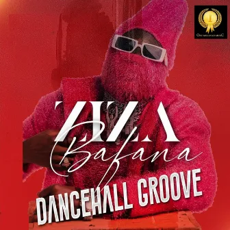 Dancehall Groove by Ziza Bafana