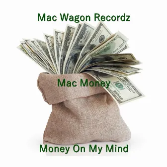 Money on My Mind by Mac Money