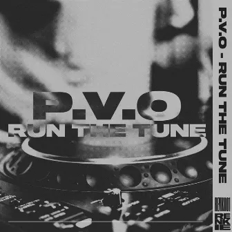 Run The Tune by P.V.O