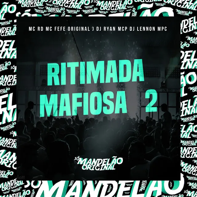 Ritimada Mafiosa 2