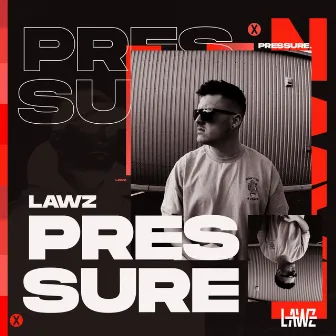 Pressure by LAWZ