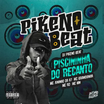 PISCININHA DO RECANTO by Dj Pikeno Beat