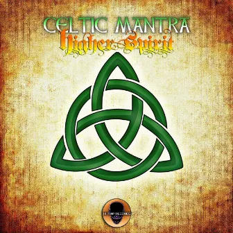 Higher Spirit by Celtic Mantra