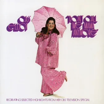 Don't Call Me Mama Anymore & Rarities: Her Final Recordings (Live) by Cass Elliot