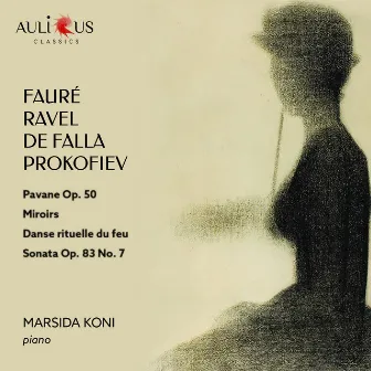 Fauré, Ravel, de Falla, Prokofiev: Pavane, Op. 50, Miroirs, Danse rituelle du feu, Sonata Op. 83 No. 7 by Marsida Koni