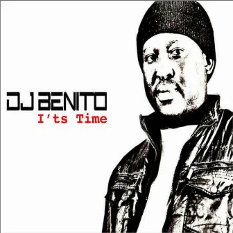 It's Time by D.J. Benito