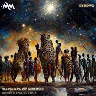 Warriors of Meritah (KVNDYO Special Remix) by KVNDYO