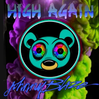 High Again by Johnny Blaze