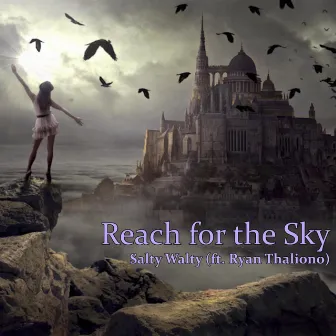 Reach for the Sky by Salty Walty