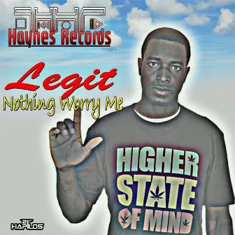 Nothing Worry Me - Single by Legit