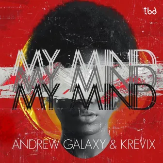 My Mind by Andrew Galaxy