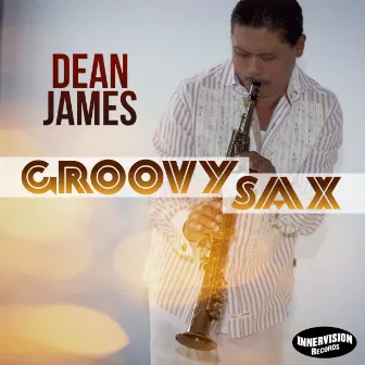 GroovySax (Radio Edit) by Dean James