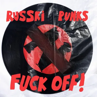 Russian Punks Fuck Off by Юрій Бондарчук