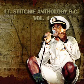 Lt.Stitchie Anthology B.C., Vol. 1 by Lt. Stitchie