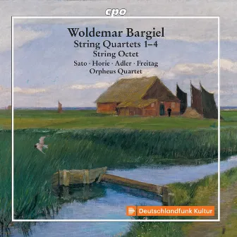 Bargiel: String Quartets Nos. 1-4 & String Octet by Woldemar Bargiel