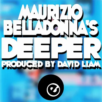 Deeper by Maurizio Belladonna