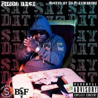 Say Dat by Fuego Base