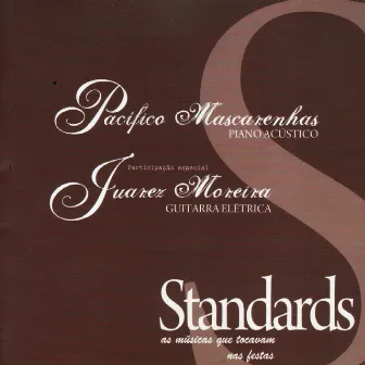 Standards - As Músicas Que Tocavam Nas Festas by Pacífico Mascarenhas