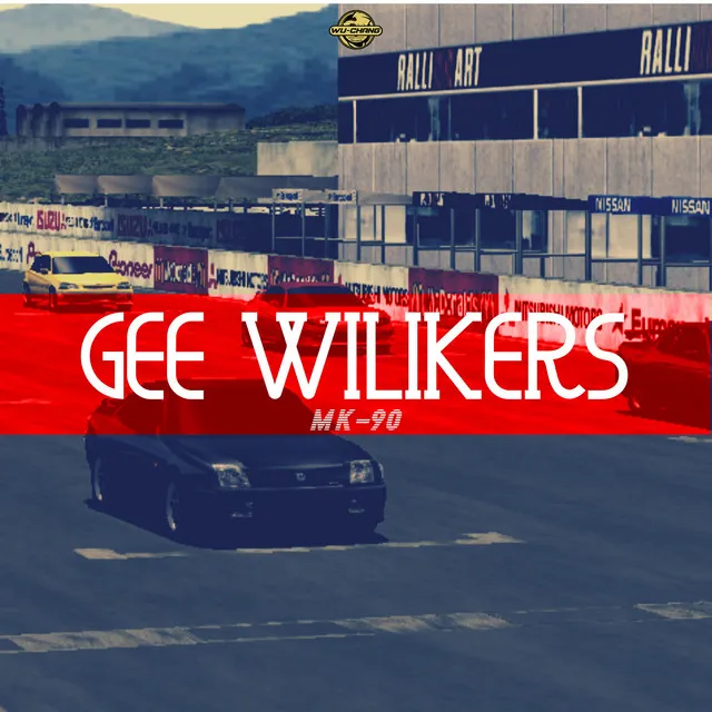 Gee Wilikers (MK-90 Edit)