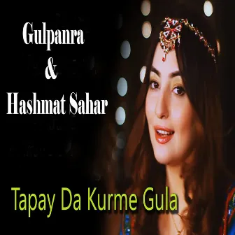 Tapay Da Kurme Gula by Hashmat Sahar