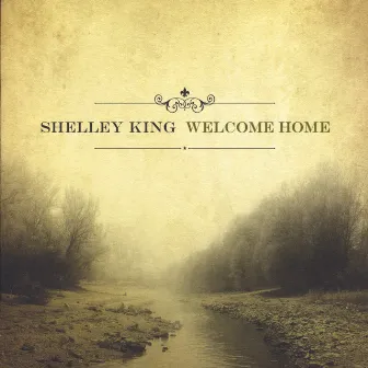 Welcome Home by Shelley King