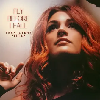 Fly Before I Fall by Tera Lynne Fister